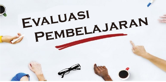 Evaluasi Pembelajaran Bahasa dan Sastra Indonesia