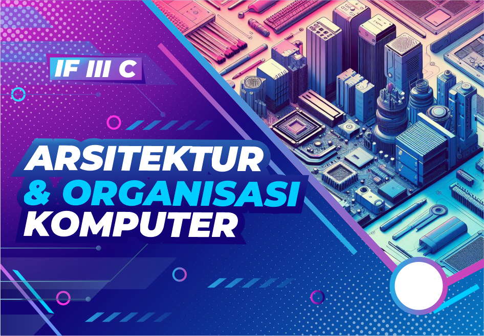 Arsitektur & Organisasi Komputer IF-IIIC